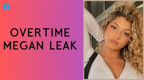 overtime megan leaks head|Overtime Megan